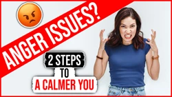 anger_issues_two_steps_to_a_calmer_you